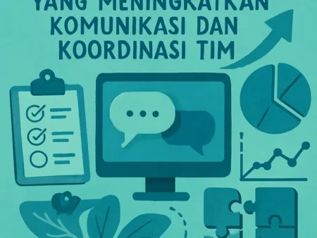 Alat Kolaborasi yang Meningkatkan Komunikasi dan Koordinasi Tim